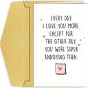 10 x Goroar Funny Valentines Day Card for Him Her, Sarcastic Anniversary Card for Husband Wife, Witty Love Card, Birthday Card for Partner, Every I Love You More
