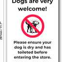 Dogs Are Very Welcome Sign Please Ensure Your Dog Is Dry & Has Toileted A4 (210297mm) 3mm Aluminium Composite, UV Printed, Weatherproof Indoor/Outdoor Dog Friendly Shop Notice