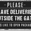 Please Leave Deliveries Outside The Gate Dogs Like To Open Packages 7 x 10 Inch Aluminum Metal Sign Bark Side Logistics Perfect for Farms Yards Driveways Fun Gift for Dog Owners Homeowners Neighbors