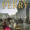 Blind Justice: A William Monk Novel