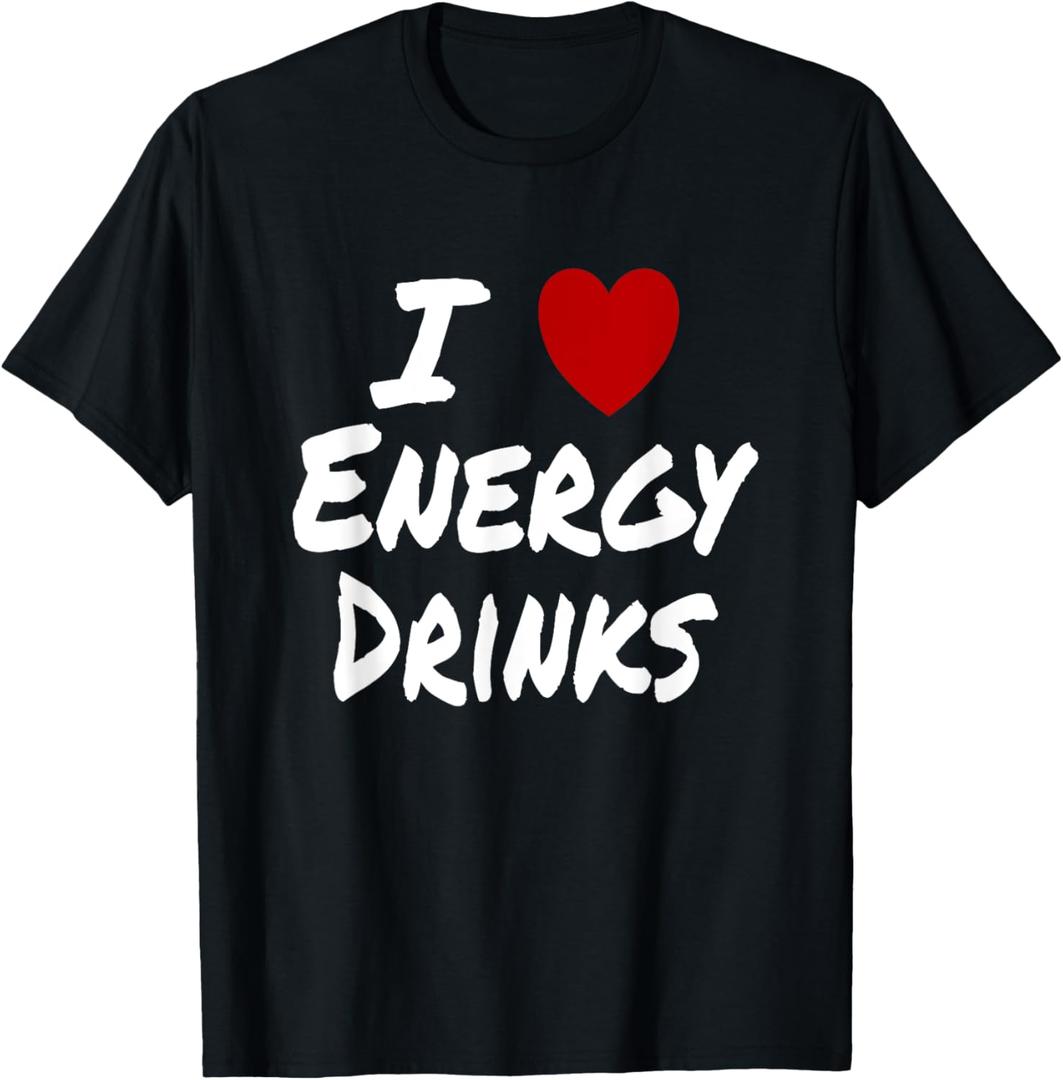 I Heart (Love) Energy Drinks Workout Caffeine Mornings T-Shirt (Small, Black)