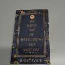 The Subtle Art of Spellcasting and Sarcasm