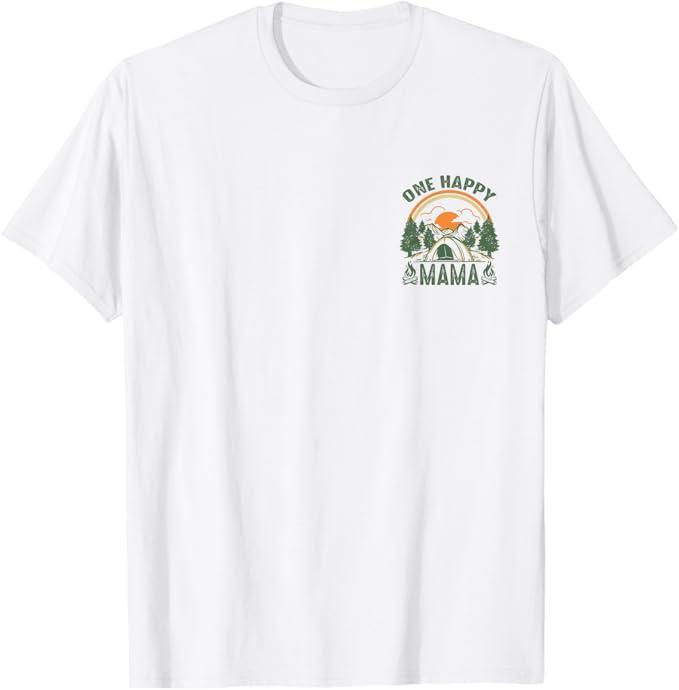 One Happy Mama 1st Bday Camping Matching Family Party T-Shirt S