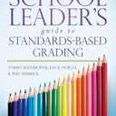 A School Leader's Guide to Standards Based Grading