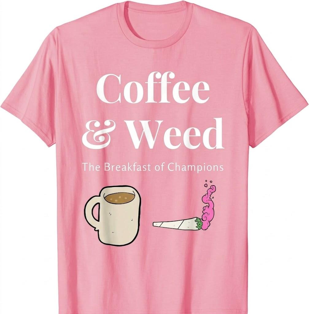 Coffee & Weed Pot Head Gift Cannabis & Caffeine Wake & Bake T-Shirt (Pink, M)