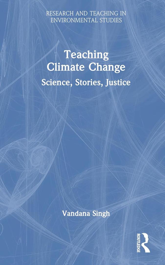 Teaching Climate Change (Research and Teaching in Environmental Studies)