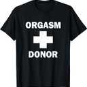 Orgasm Donor T-Shirt, S