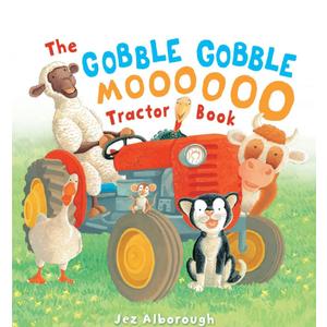 Jez Alborough
The Gobble Gobble Moooooo Tractor Book: Tractor Book