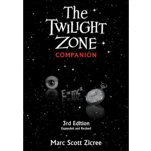 Twilight Zone Companion, 3rd Edition (Expanded and Revised)