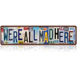 Vintage We're All Mad Here Wall Decor Street Signs Home Bar Coffee Metal Tin Signs 16 x 4 Inches (St-Y-07)