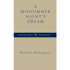 A Midsummer Night's Dream by William Shakespeare (Author)
