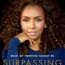 Surpassing Certainty: What My Twenties Taught Me