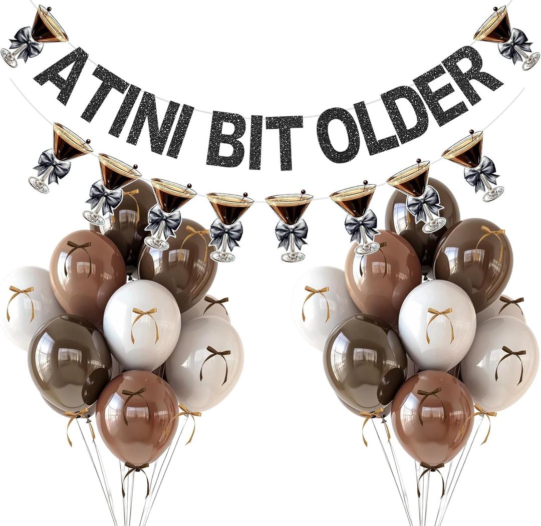 A Tini Bit Older Banner Martini Garland 12in Balloons With DIY Bow Ribbon for Themed Birthday Decorations - Espresso A Tiny Bit Older Birthday Party Decor (Brown)