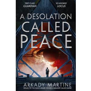 A Desolation Called Peace (Teixcalaan, 2) (Paperback)