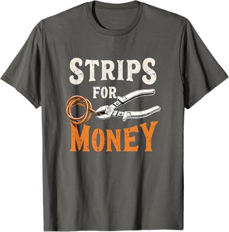 Electrician's Funny Strips for Money 0CEI2N T-Shirt, Asphalt Gray, 2XL