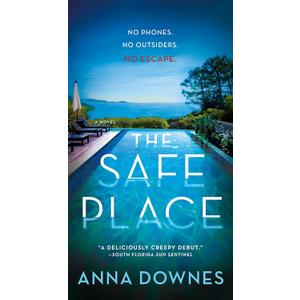 Anna Downes 
The Safe Place: A Novel