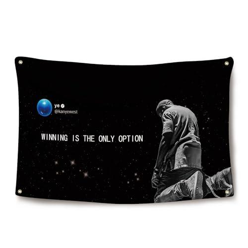 Kanye Rapper Flag for Room 3×5 Feet Funny Flag Banner Winning Is The Only Option Wall Hanging Decor for Bedroom College Dorm Room Decor