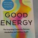 Good Energy: The Surprising Connection Between Metabolism and Limitless Health, by Casey Means MD (Author), Calley Means (Author)