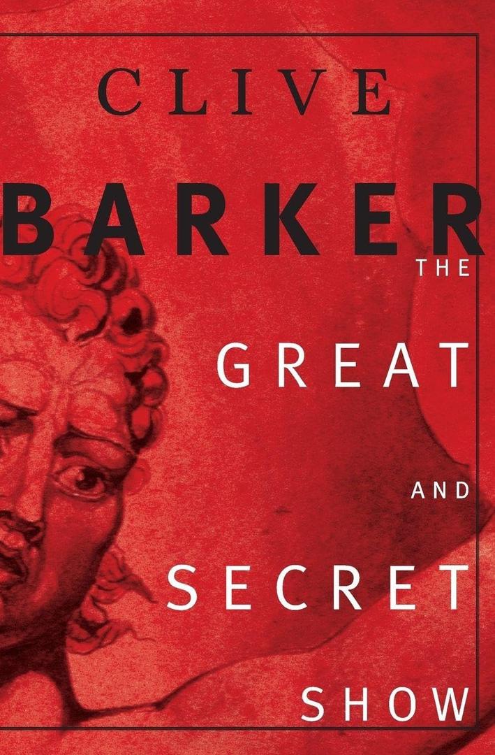 The Great and Secret Show: The First Book of the Art, by Clive Barker (Author)