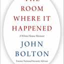 The Room Where It Happened: A White House Memoir Paperback