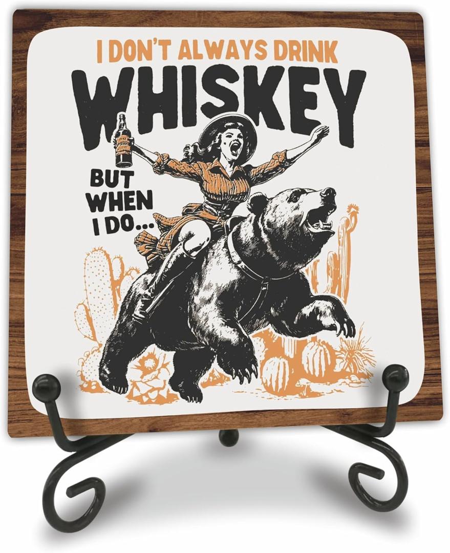 5 Inch Wood Plaque - I Don't Always Drink Whiskey - Wood Sign With A Metal Support, Retro Cowgirl Cowboy Western Home & Office Decoration & Accessories, Funny Gift For Man Women - A04