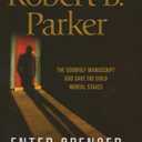 Enter Spenser: The Godwulf Manuscript / God Save the Child / Mortal Stakes