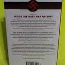 Inside the Nazi War Machine: How Three Generals Unleashed Hitler's Blitzkrieg Upon the World