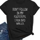 BLACKOO Women Don't Follow in My Footsteps Cute T Shirts Graphic Printing Tees (Large)