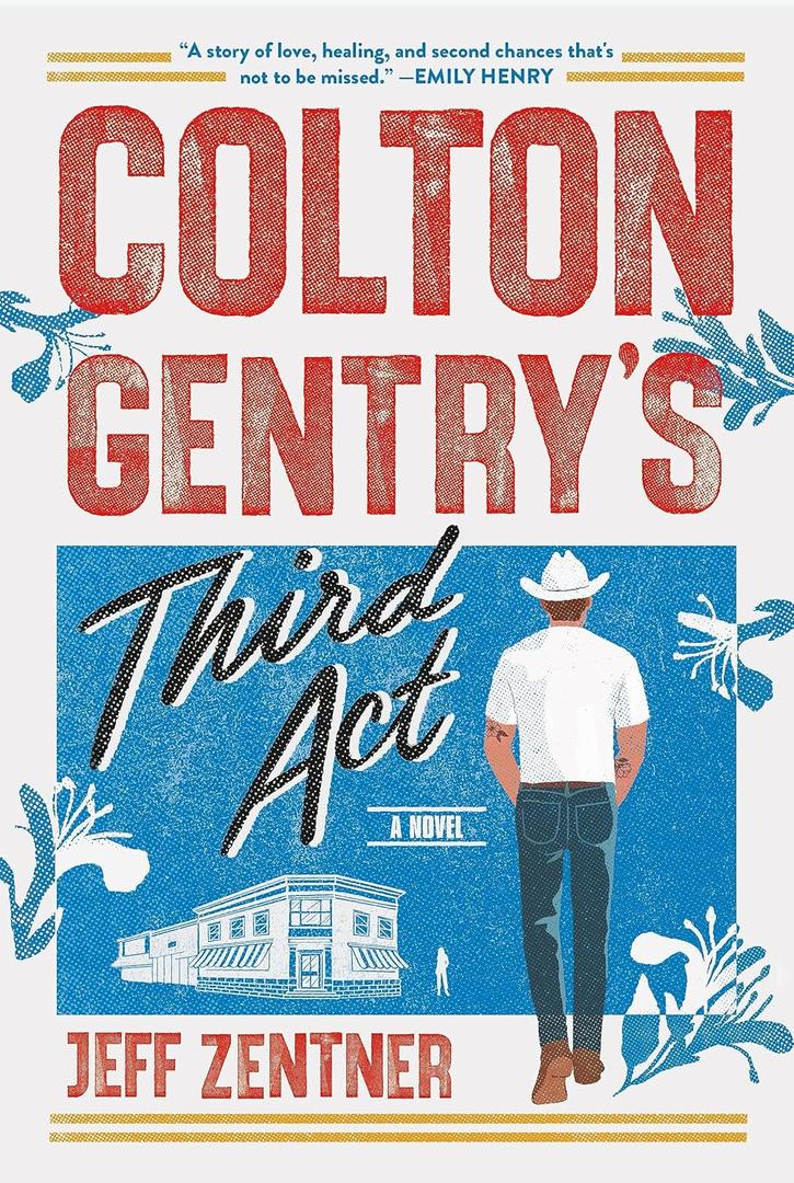 Colton Gentry's Third Act: A Novel