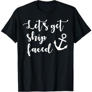 Let's get ship faced funny sea marine boat shirt T-Shirt (Medium, Black)