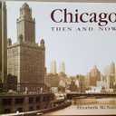 Chicago Then and Now