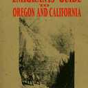 Emigrants Guide to Oregon & California (Applewood Books)(Paperback)