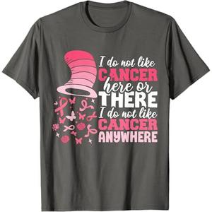 I Do Not Like Cancer Here Or There Breast Cancer October T-Shirt (XXL, Asphalt Grey)
