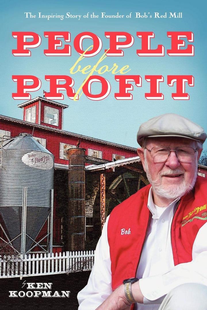 People Before Profit: The Inspiring Story of the Founder of Bob's Red Mill Paperback
