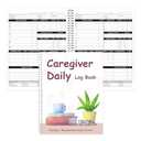 Caregiver Daily Log Book 8.5'' x 11'', 100 Pages Wire-O Spiral Bound Caretaker Daily Task Log for Elderly Senior Care Home Care and Patient Monitoring