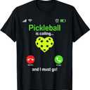 Pickle Ball is Calling Team Gear & Player Funny Pickleball T-Shirt  S