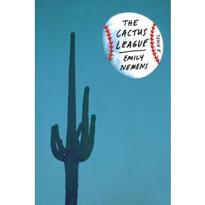 The Cactus League: A Novel