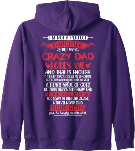 I'm Not A Perfect Daughter But My Crazy Dad Loves Daughter Zip Hoodie (Purple, S)
