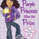 Purple Princess Wins the Prize (Perfectly Princess, Book 2)