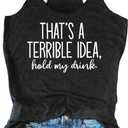 That's A Terrible Idea Tank Tops Women Funny Letter Print Tank Top Sleeveless Summer Beach Vaction Racerback Tee Shirt