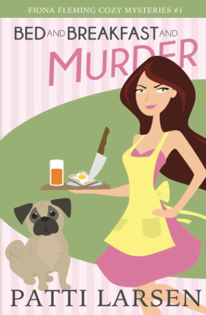 Bed and Breakfast and Murder (Fiona Fleming Cozy Mysteries)