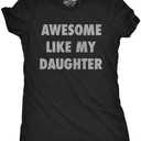 Womens Funny T Shirts Awesome Like My Daughter Sarcastic Mothers Day Tee for Ladies, Medium