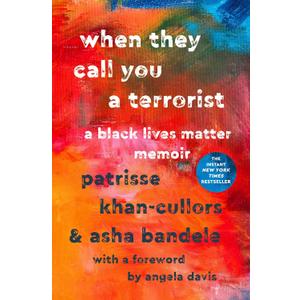 When They Call You a Terrorist: A Black Lives Matter Memoir