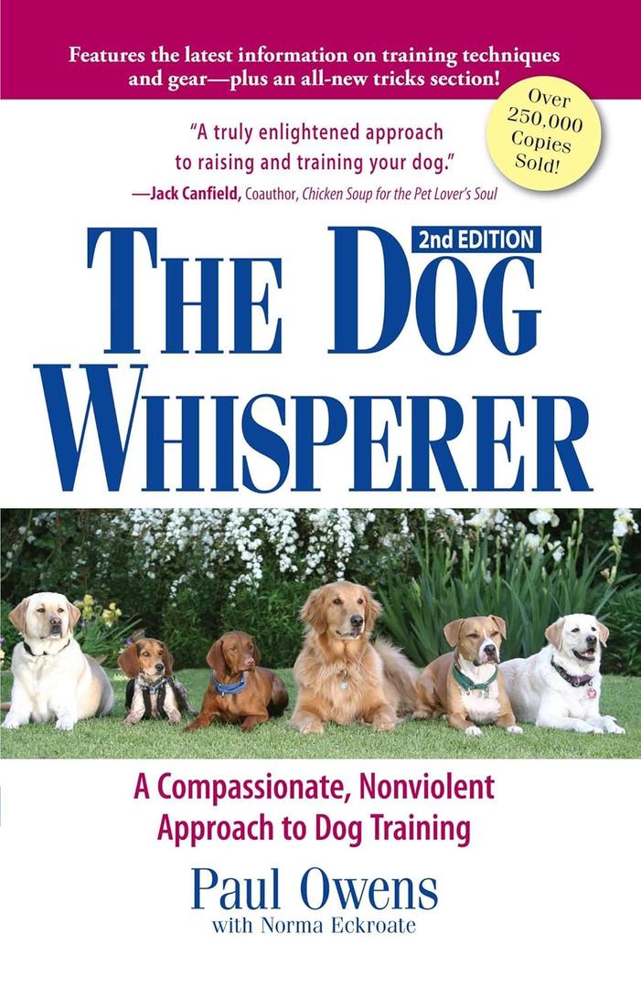 The Dog Whisperer: A Compassionate, Nonviolent Approach to Dog Training, Paperback