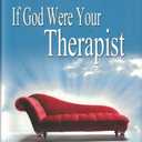 If God Were Your Therapist, Hardcover
