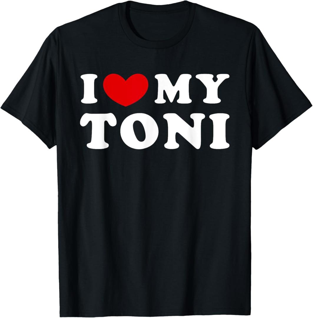 I Love My Toni, I Heart My Toni T-Shirt Small