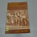The Work of Reconstruction: From Slave to Wage Laborer in South Carolina 18601870