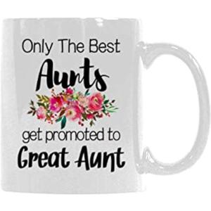 Funny Coffee Mug Only The Best Aunts Get Promoted to Great Aunt Funny Gifts Mug for Birthday Christmas Gift 11-oz Coffee Mug Tea Cup 11 oz White