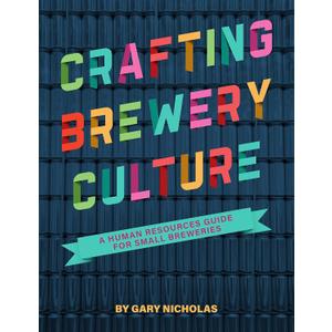 Crafting Brewery Culture: A Human Resources Guide for Small Breweries