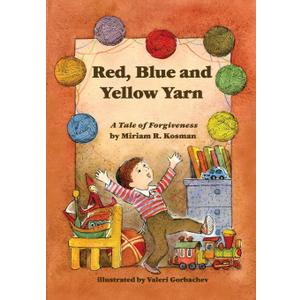 Red, Blue and Yellow Yarn: A Tale of Forgiveness